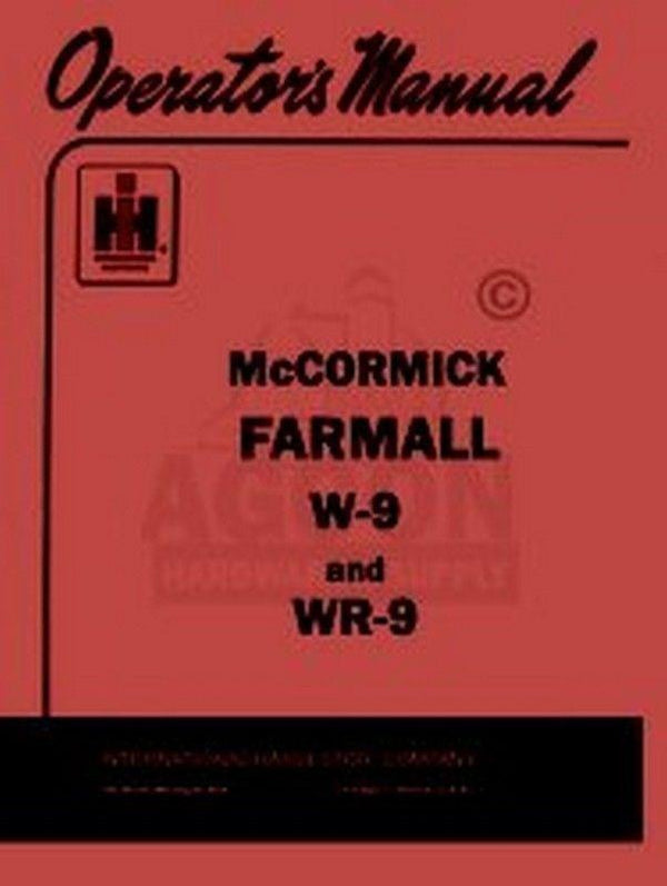 INTERNATIONAL McCormick W-9 WR-9 Operators Manual W9 IH