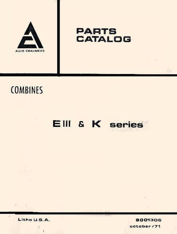 ALLIS CHALMERS E III and  K Series Combine Parts Manual