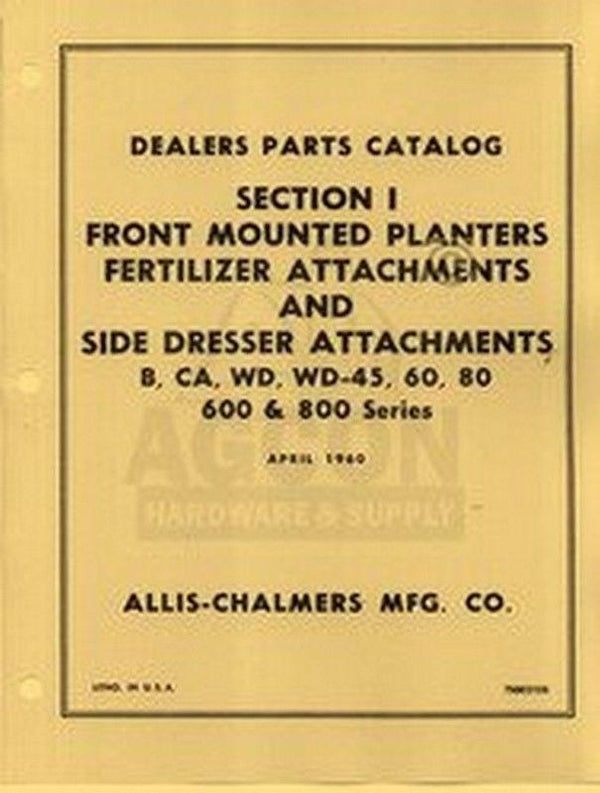 ALLIS CHALMERS Front Planter Fertilizer B CA WD 45 60 80 600 800 Parts Manual AC