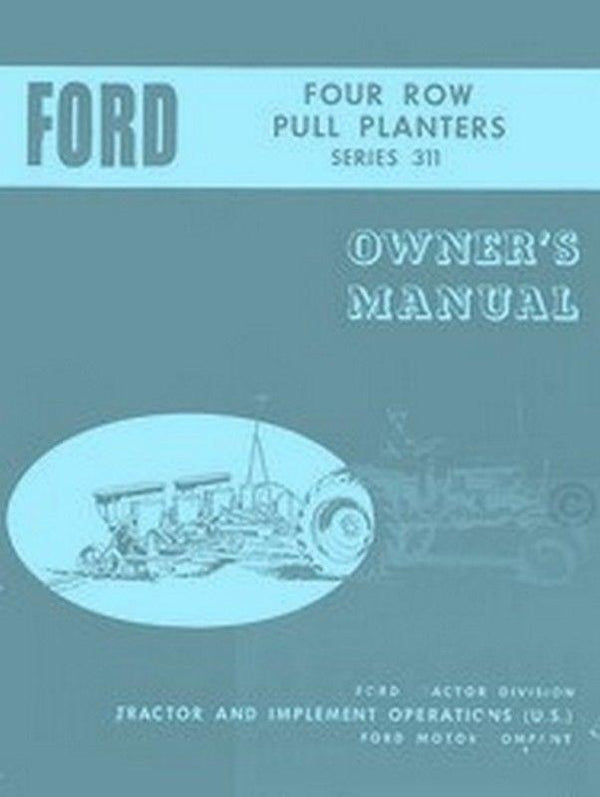 Ford Four 4 Row Pull Planters Series 311 Operators Owners Manual