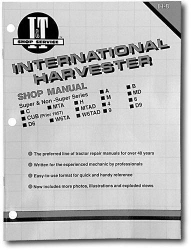 Shop Manual International Harvester A B C Cub H M Mta O4 O6 Os4 W4 W6 W6Ta W9 Tr
