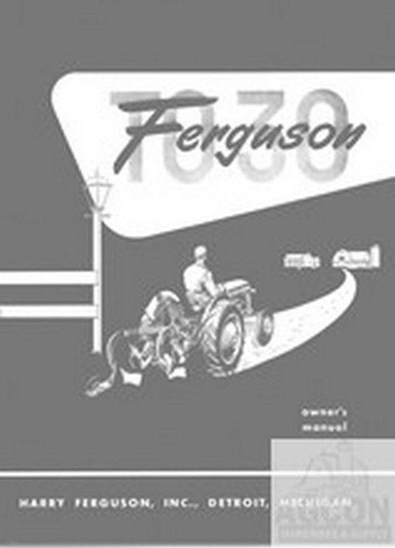 Ferguson TO-30 - TO 30 Tractor Owner Instruction Manual