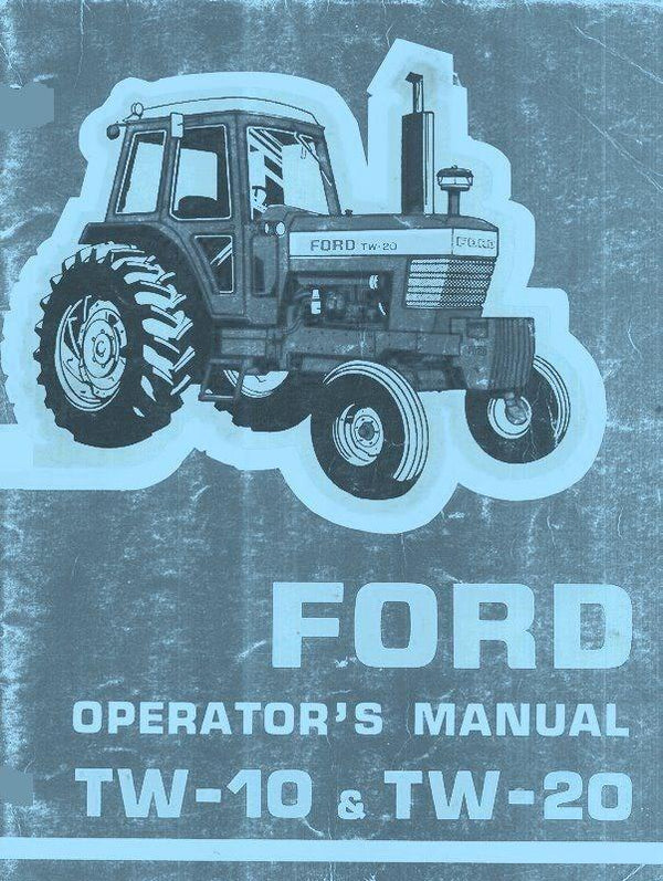 Ford  TW-10  TW-20 TW10 TW20 Tractor Owner Operators Manual