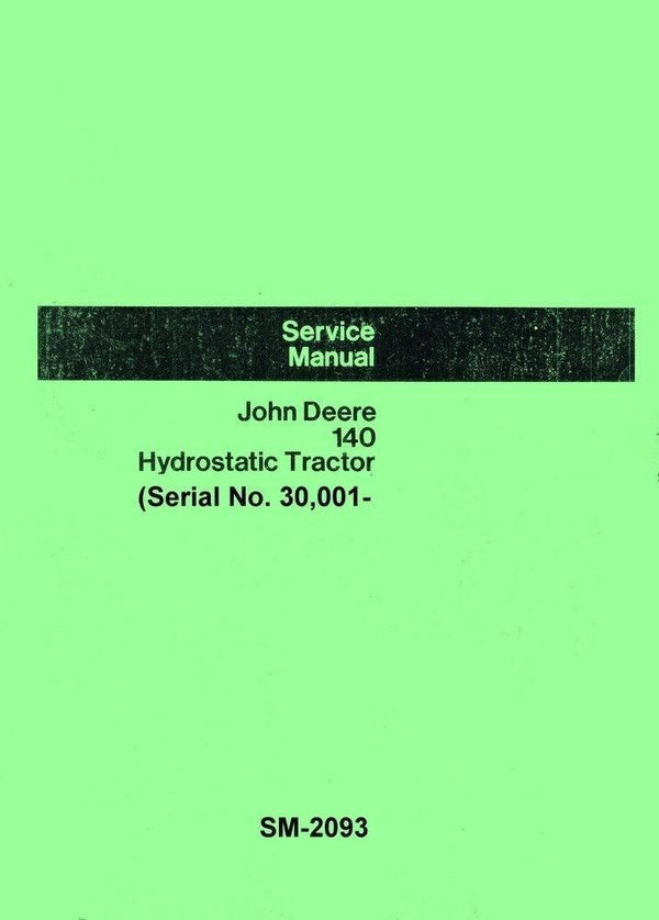 John Deere 140 Hydrostatic Hydro Tractor SN 30001 and up Shop Service Manual JD