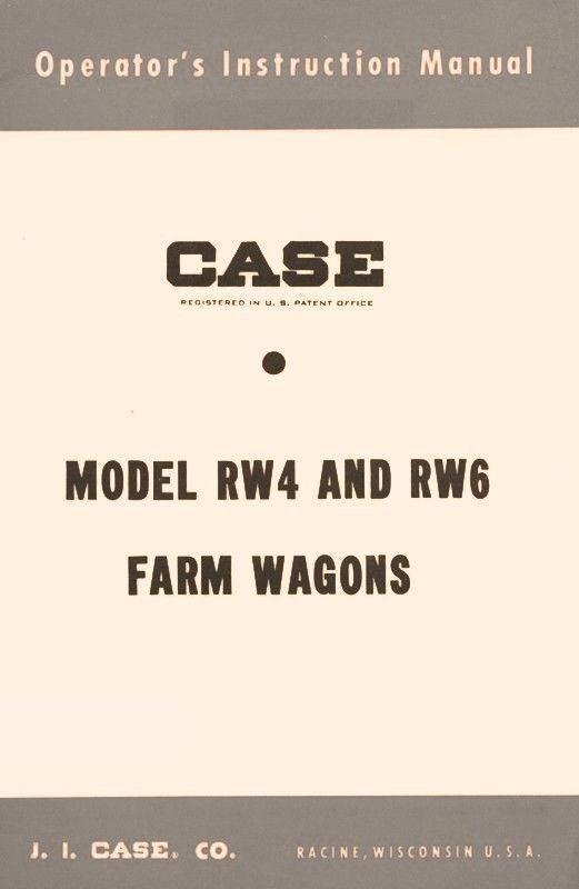 Case Model RW 4 and RW 6 Farm Wagons Operators Manual