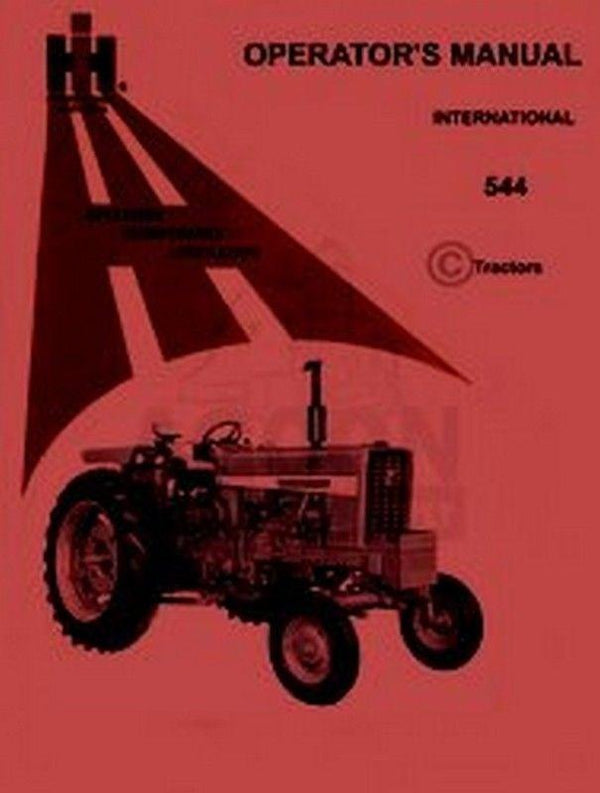 INTERNATIONAL FARMALL 544 Operators Instruction Manual