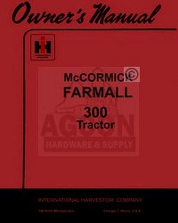 INTERNATIONAL FARMALL 300 Owners Operators Manual IH