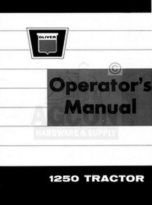 Oliver 1250 Tractor Owners Operators Maintenance Manual