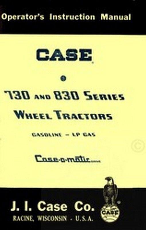 Case 730 740 741 742 743 830 840 841 842 843 Gas Tractor Owner Operators Manual