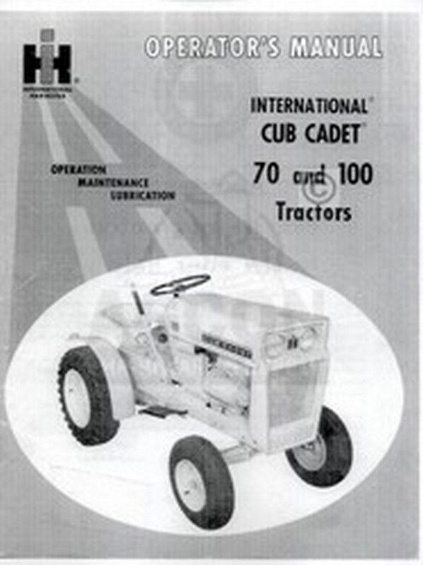 INTERNATIONAL CUB CADET 70 & 100 Owner Operator Manual