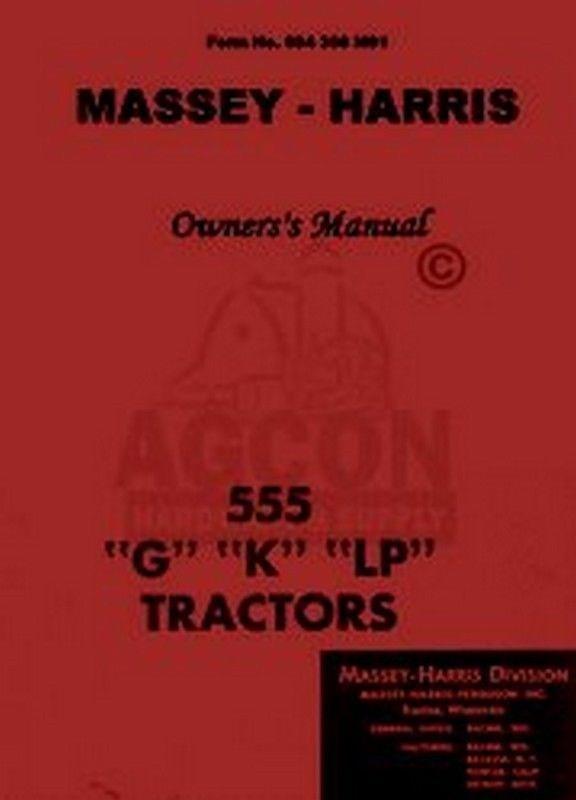 Massey Harris 555 G K LP Tractor Operator Manual