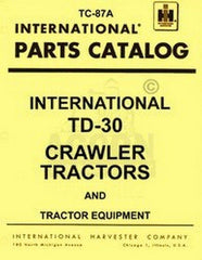International TD-30 Crawler Parts Catalog Manual TC-87