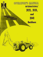 International 3121 3131 3141 Backhoe 2606 3414 3444 3514 3616 Operators Manual
