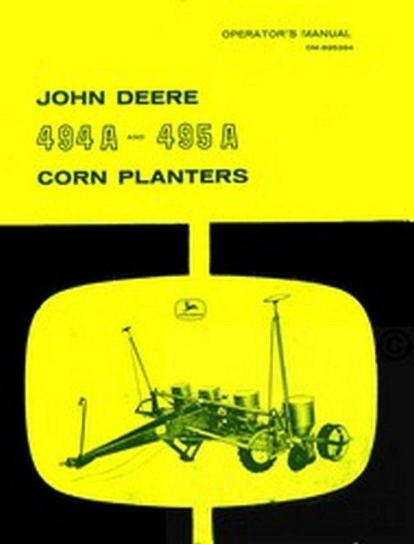 John Deere 494 A 495 A Corn Planters Operators Manual