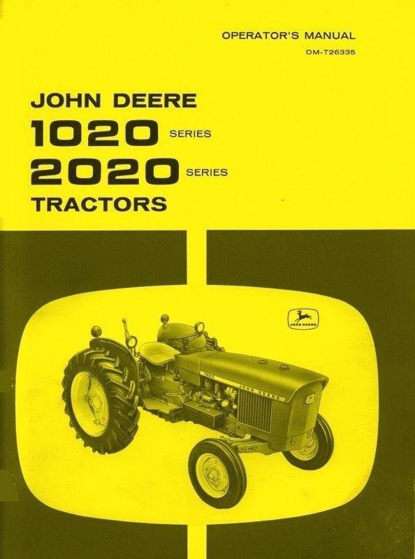 John Deere 1020 before SN 62783 2020 before SN 62925 Tractor Operators Manual