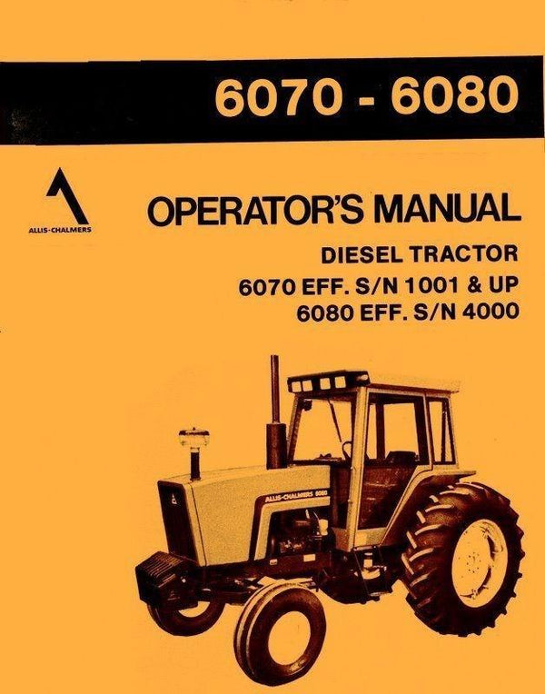 ALLIS CHALMERS 6070 6080 Diesel Operators Manual 4000+