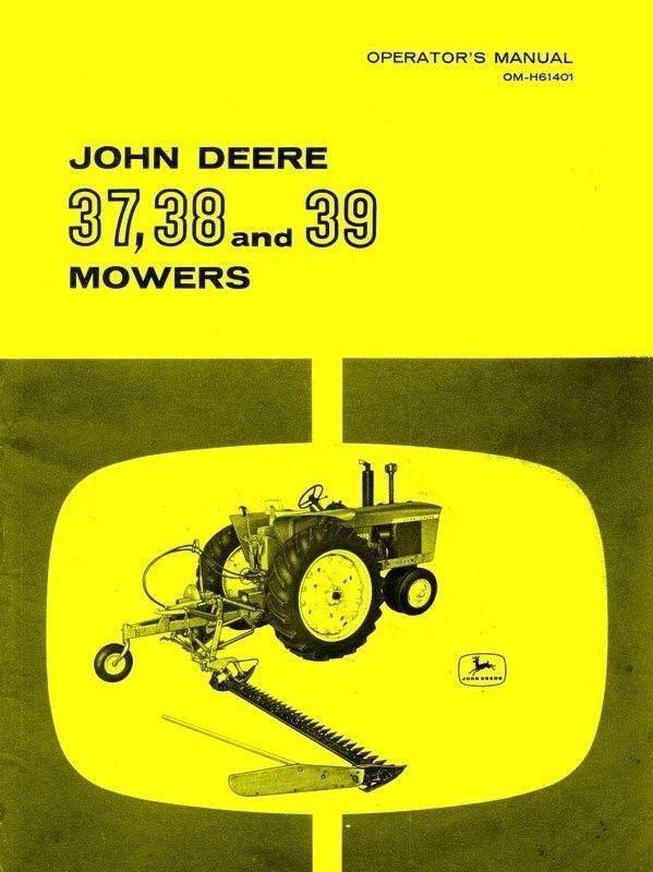 John Deere 37, 38 and 39 Sickle Mower Owners Operators Manual JD