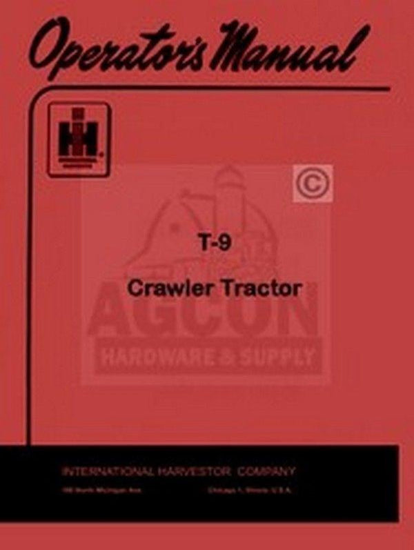 INTERNATIONAL T-9 Crawler Tractor Operator Manual IH T9