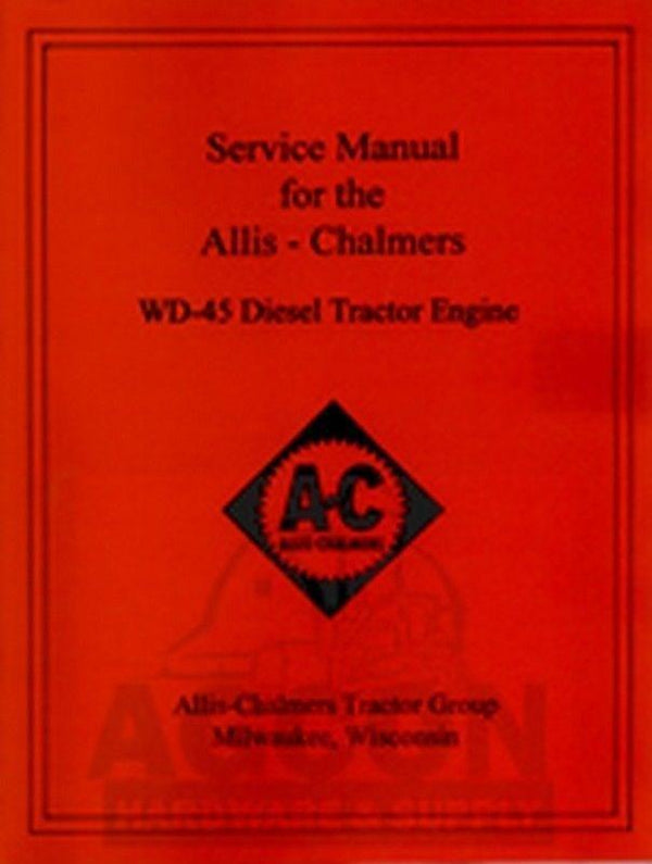 ALLIS CHALMERS WD45 Diesel Service Repair Manual WD-45