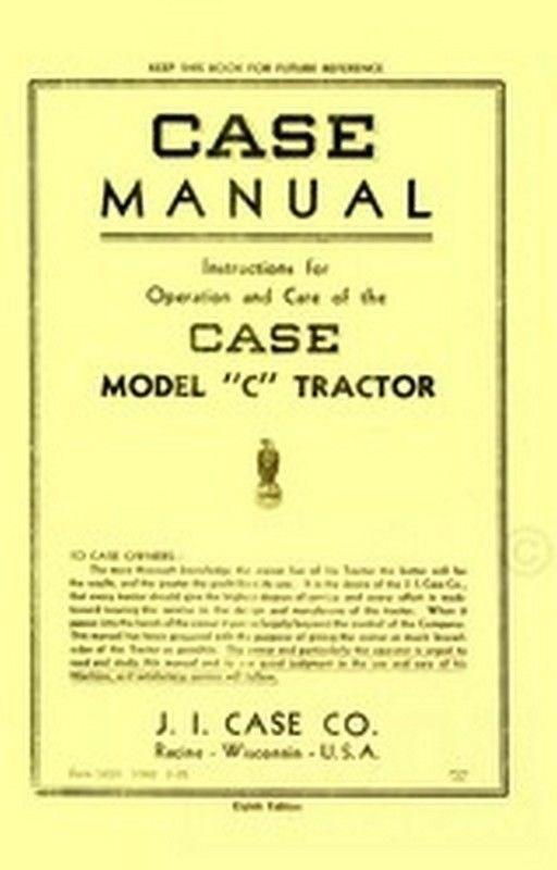 Case Model C - CO Tractor Operators Instruction Manual