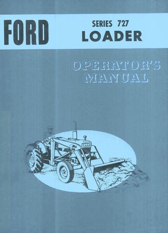 Ford 727  Loader 4000 5000 All Purpose Tractor Operators Manual