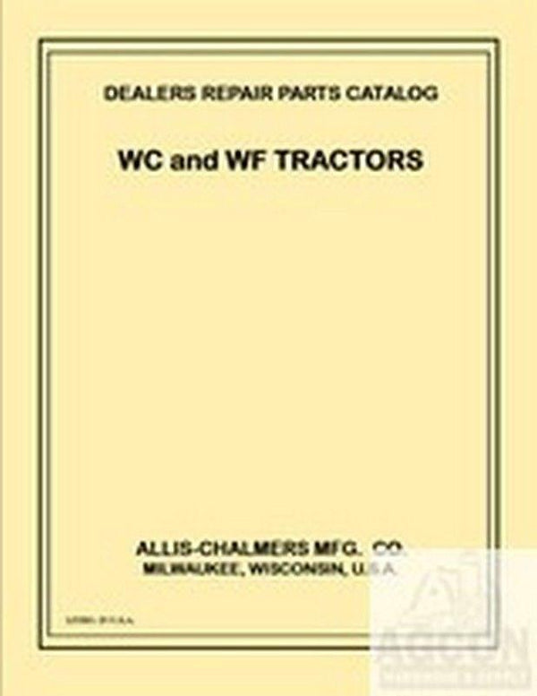 ALLIS CHALMERS MODEL WC & WF TRACTOR REPAIR PART MANUAL