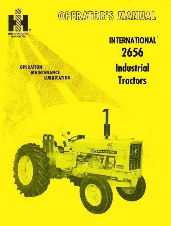 INTERNATIONAL FARMALL 2656 Owners Operators Manual IH