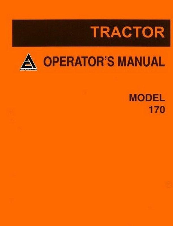 Allis Chalmers Model 170 Tractor SN 7501 and later Owner Operators Manual AC