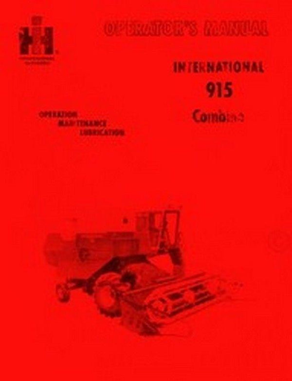 International Harvester 915 Combine Operators Instruction Manual IH