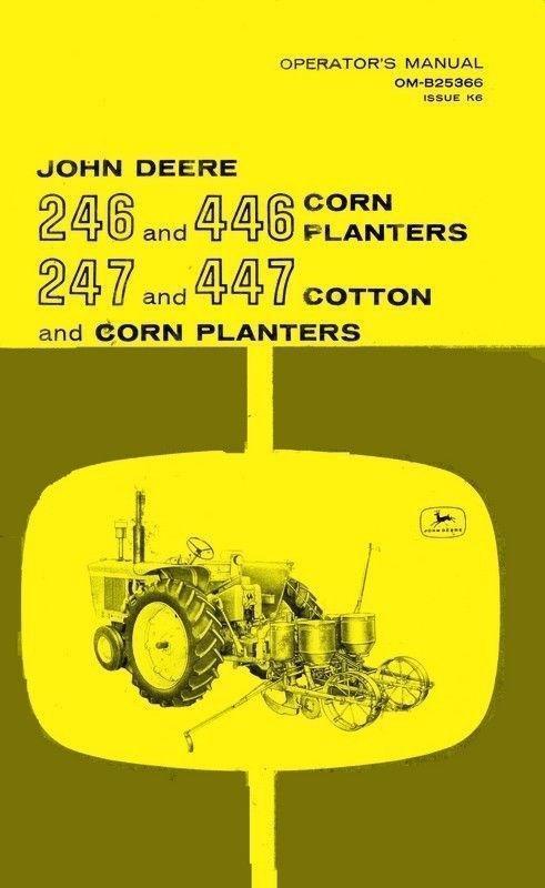 John Deere 246 446 Corn and 247 447 Cotton Planter Operators Manual JD