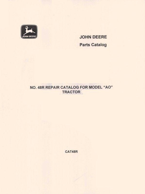 John Deere Model AO AR Streamlined Tractor Parts Manual Catalog JD CAT-48