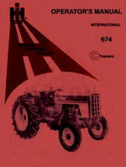 INTERNATIONAL 674 Gas Diesel Operators Owners Manual IH