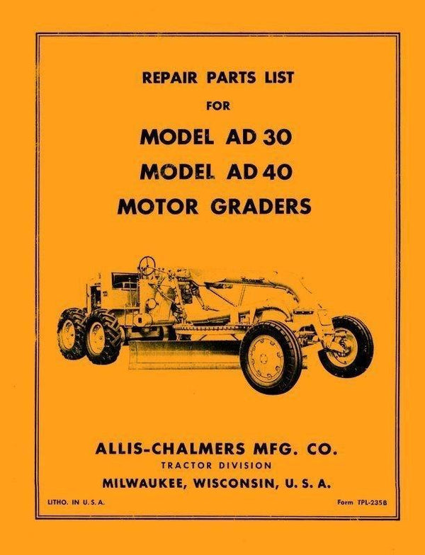 ALLIS CHALMERS AD 30 AD 40 Grader Parts List Manual