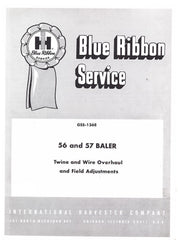 International 56 57 Baler Twine Wire Overhaul Field Adjustment Service Manual IH