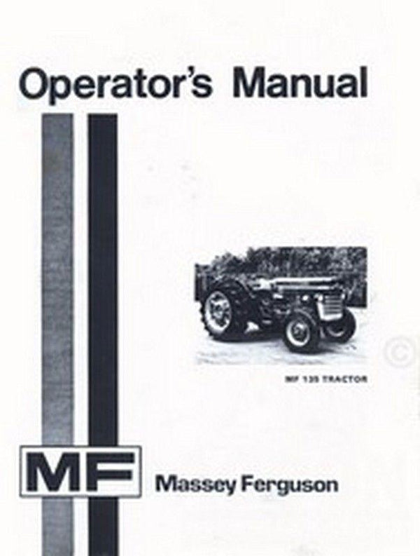 Massey Ferguson MF 135 Tractor Owners Operators Manual