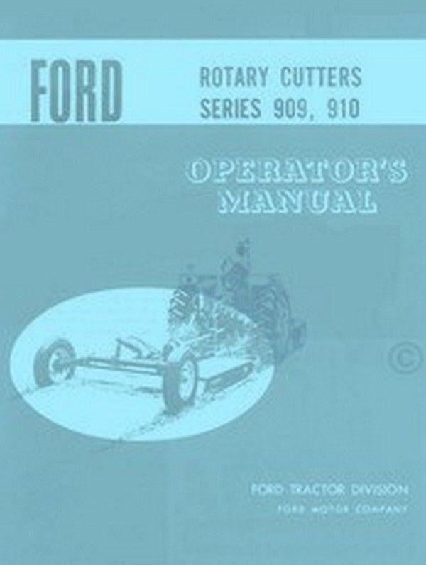 Ford Rotary Cutter Mower Series 909 and 910 Operators Manual