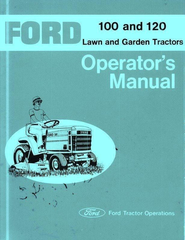 Ford 100 and 120 Lawn and Garden Tractor Owners Operators Manual FD