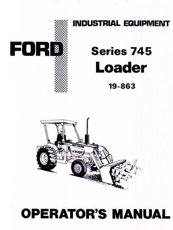 Ford Series 745 Loader Tractor Owner Operators Manual