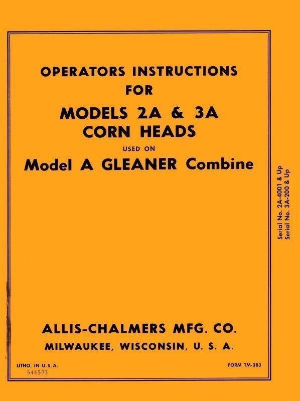 Allis Chalmers  2A  3A 2-A 3-A Corn Head For A Gleaner Combine Operators Manual