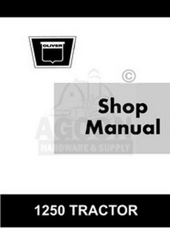 Oliver 1250 Tractor Gas & Diesel Shop Service Manual