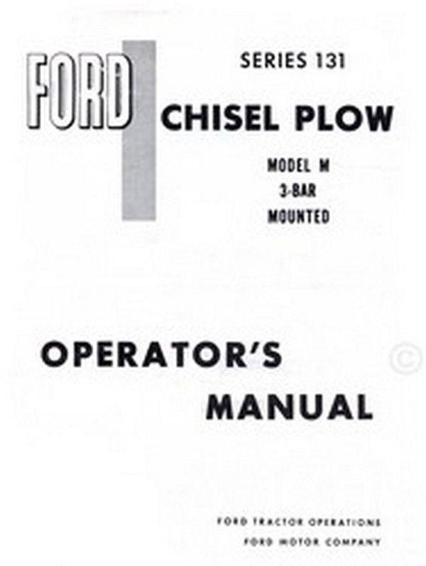 FordSeries 131 Chisel Plow Model M 3-Bar Mounted Chisel Plow Operators Manual