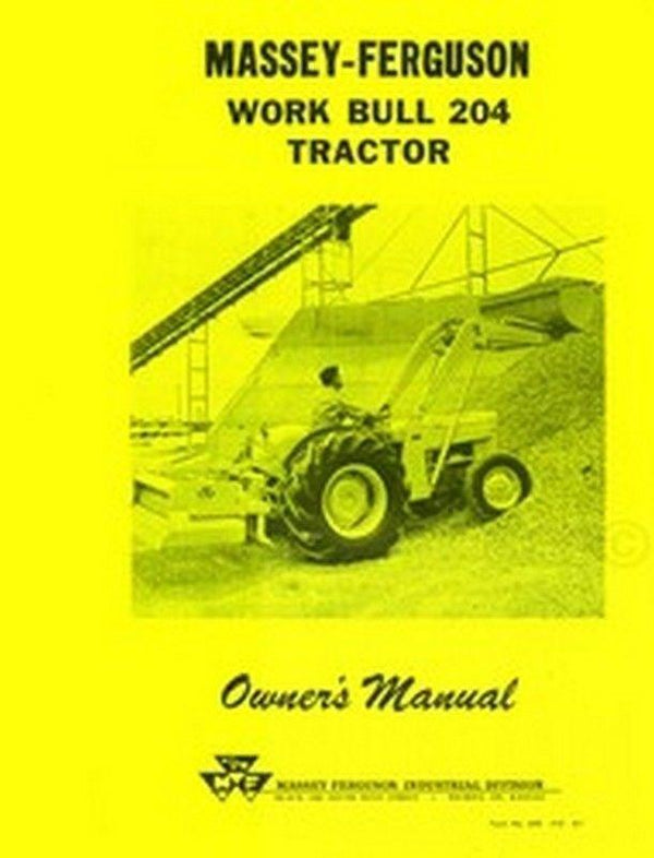 Massey Ferguson MF 204 Work Bull Owner Operators Manual