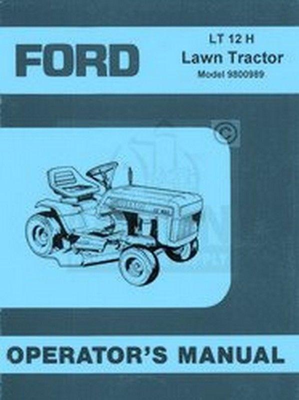 Ford LT 12 H Lawn Tractor Operators Manual 12H 9800989