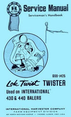 International 430 440 Baler Lok Twist Twister Shop Serviceman Service Manual