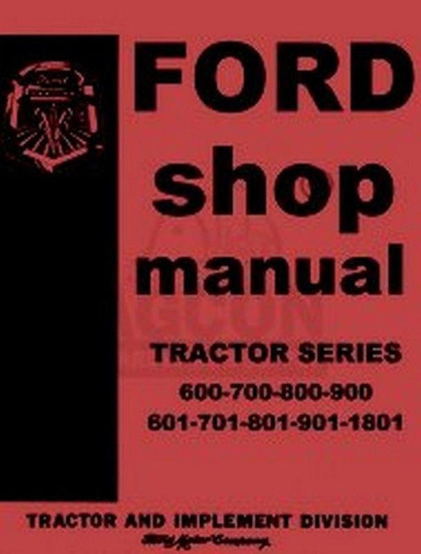 Ford 600 700 800 900 601 Tractor Service Shop Manual