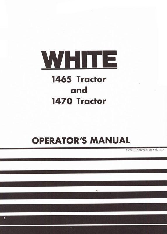 Oliver White 1465 and 1470 Tractor Owners Operators Manual