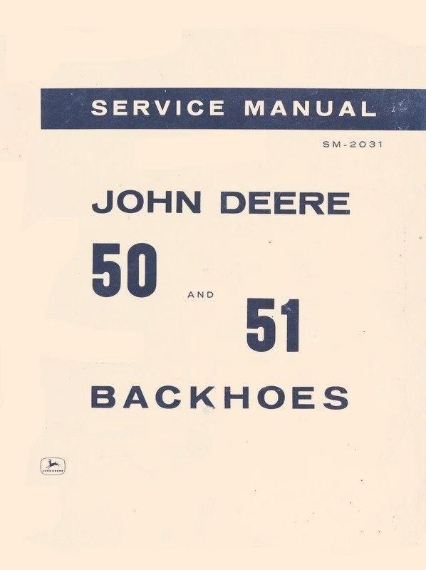 John Deere Model 50 and 51 Backhoe Back Hoe Service Shop Technical Manual JD