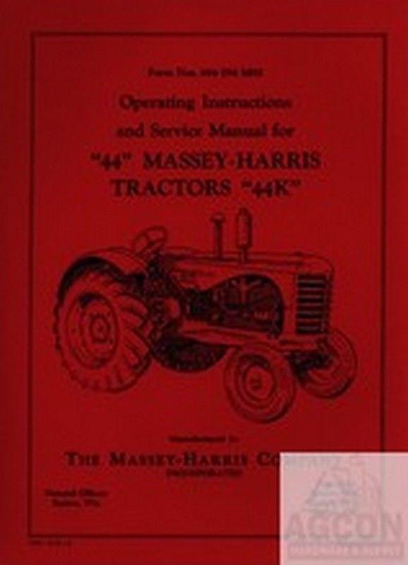 Massey Harris 44 K Tractor Operator Instruction Manual