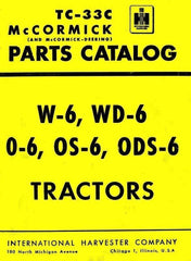 International McCormick W-6 WD-6 O-6 OS-6 ODS-6 Parts Manual W6 WD6 O6 OS6 IH