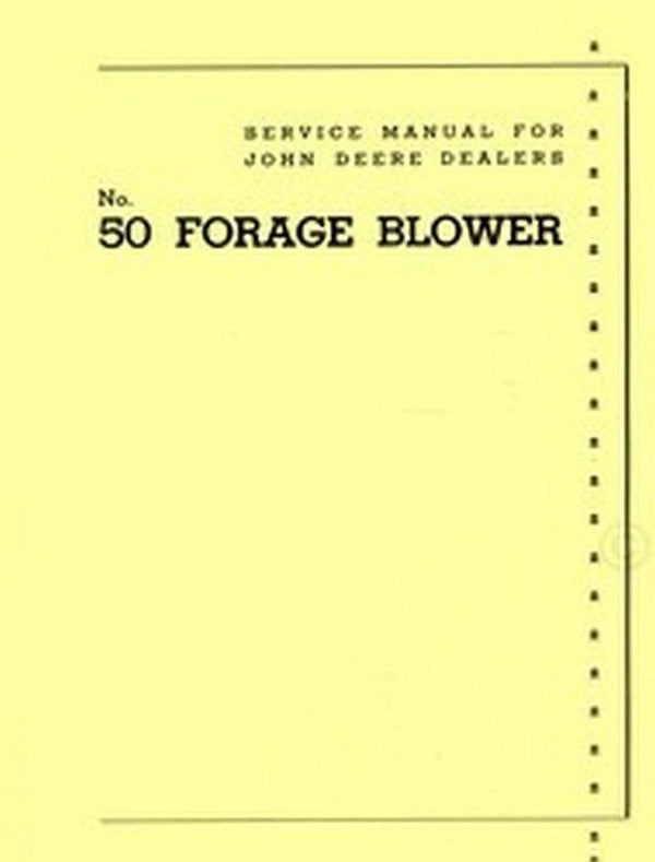 John Deere Model No. 50 Forage Blower Service Shop Repair Manual